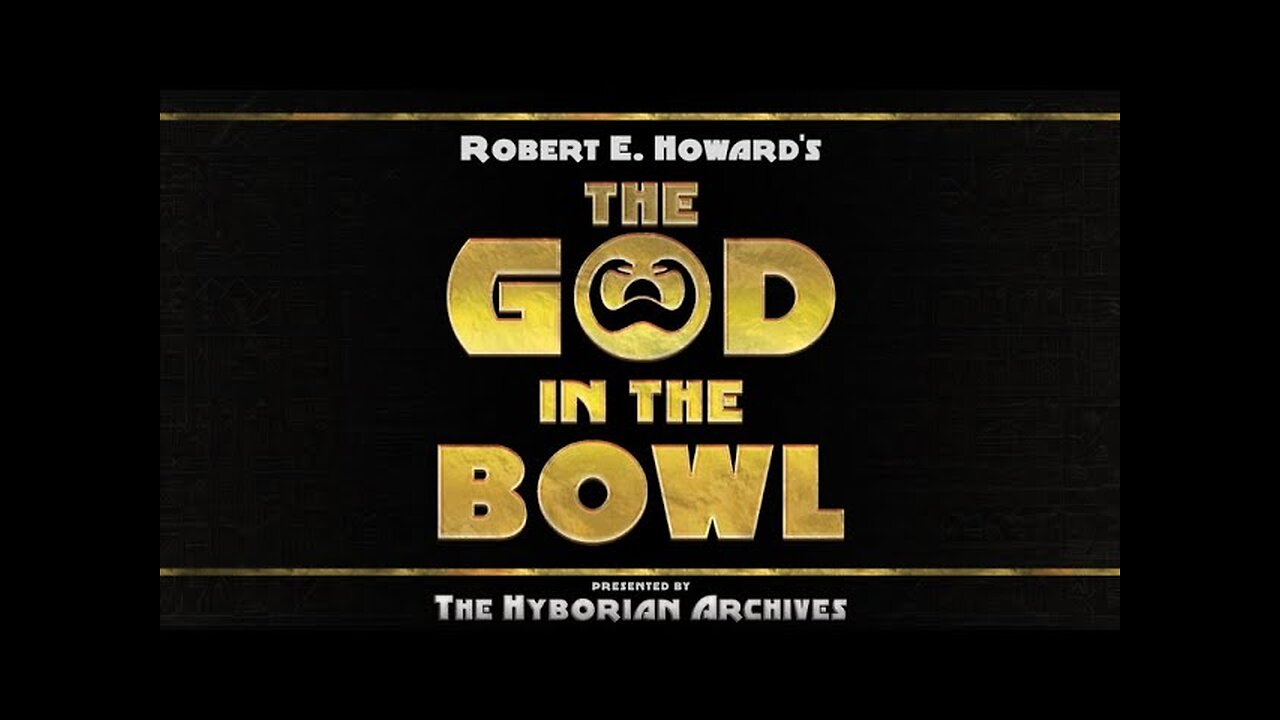 III. The God In The Bowl
