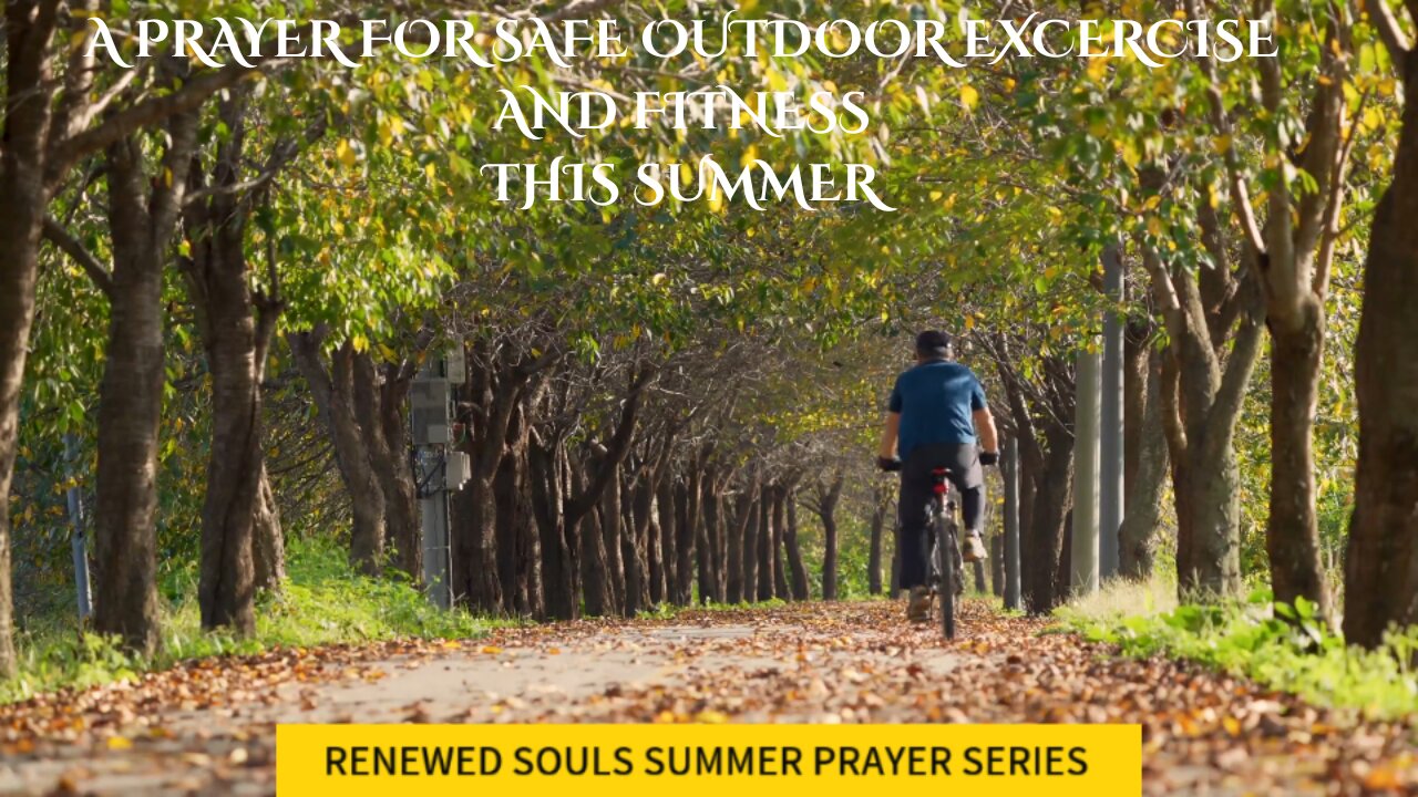 PRAYER FOR SAFE OUTDOOR EXCERCISE