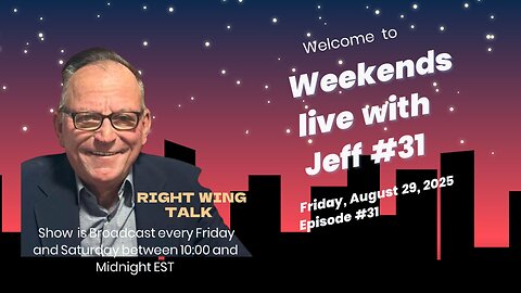 Weekends Live with Jeff #31