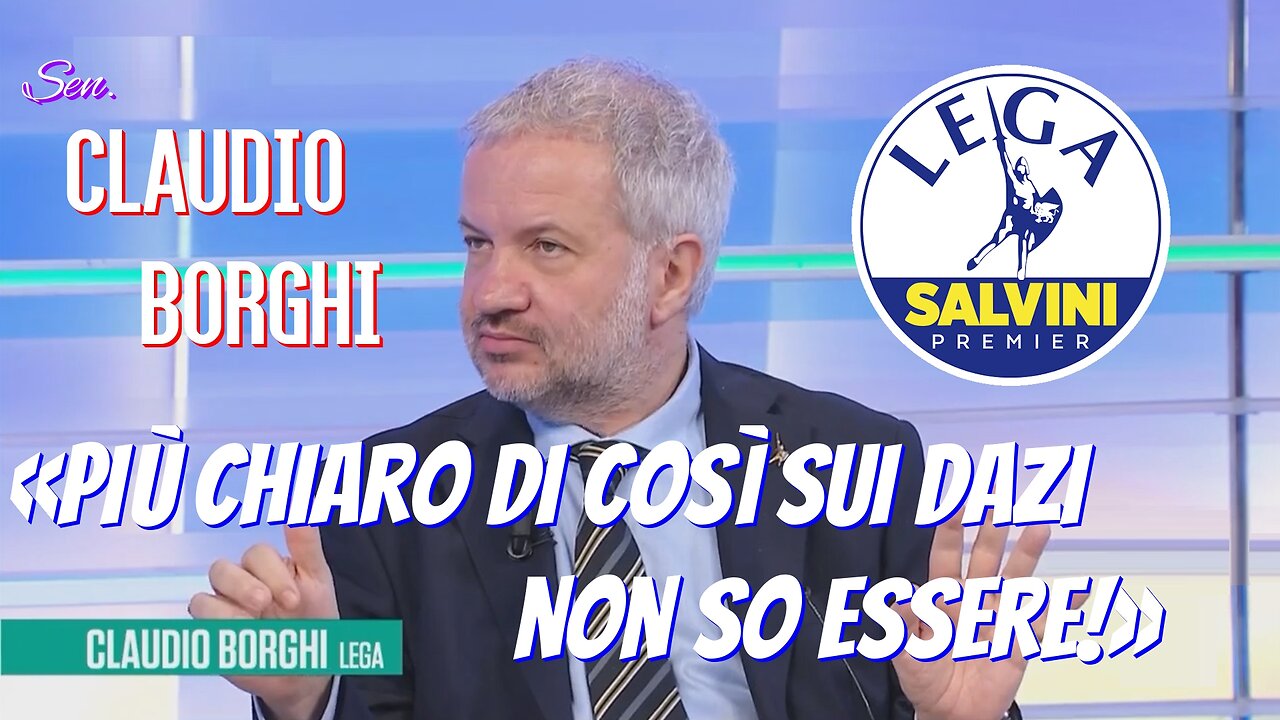 🔴 Sen. Claudio Borghi: «Più chiaro di così sui dazi non so essere.»