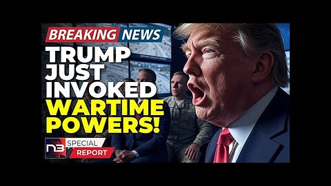 BREAKING: Trump Just Invoked Wartime Powers And What He s Building Will Change America Forever