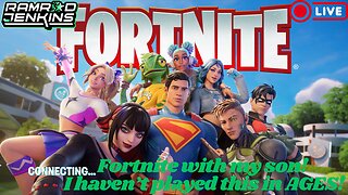 Fortnite with my Son! I haven't played this in AGES!