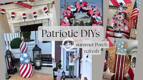 My First Rumble Video || 5 Unique Patriotic DIY Projects plus a Summer Porch Refresh