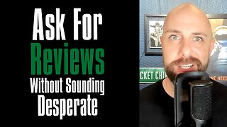 I'm a Chiropractor - How Do I Ask For Online Reviews Without Sounding Desperate?