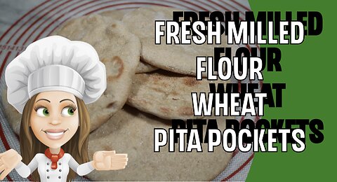 Fresh Milled Whole Wheat Flour Pita Pockets