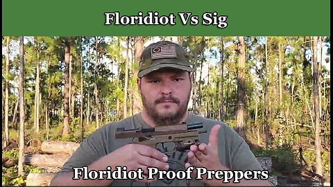 Floridiot Vs Sig