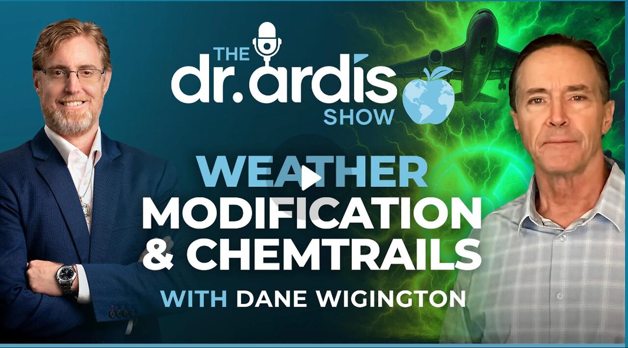 Dr. Bryan Ardis: Weather Modification and Chemtrails with Dane Wigington