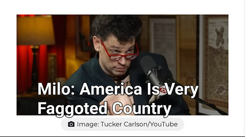 Ex-Gay Milo: America is very faggoted country