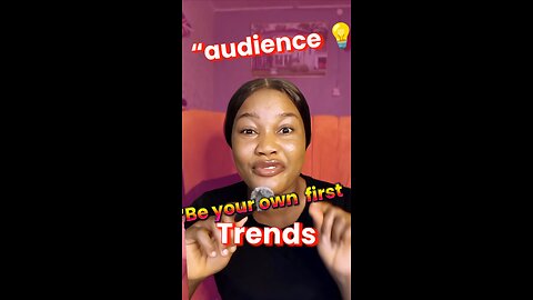 be your own audience first 🥇