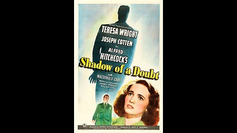 Shadow of a Doubt - 1943