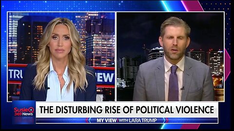 ERIC TRUMP: THE DISTURBING RISE OF POLITICAL VIOLENCE