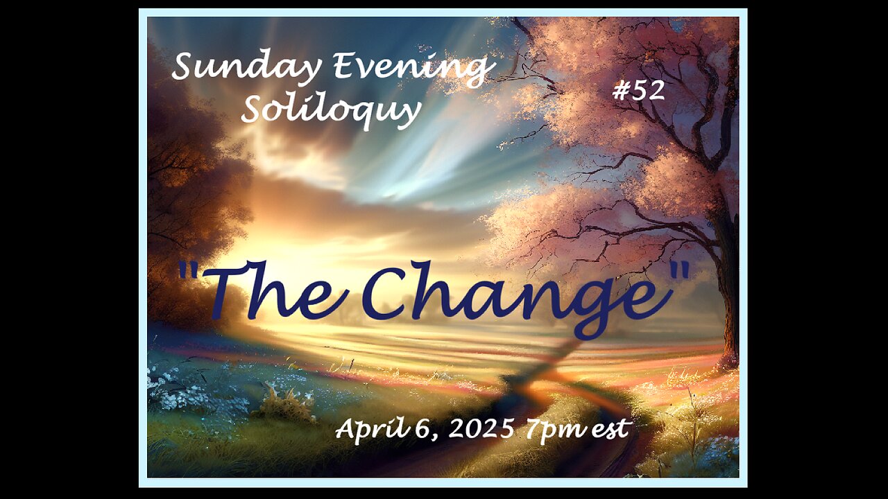 Sunday Evening Soliloquy ~ #52 ~