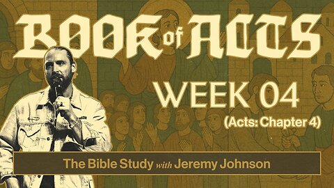 Book of Acts | Pastor Jeremy Johnson | Ch 4