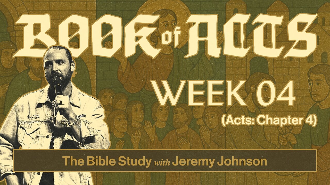 Book of Acts | Pastor Jeremy Johnson | Ch 4
