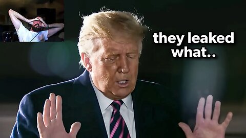 Trump about the leak..