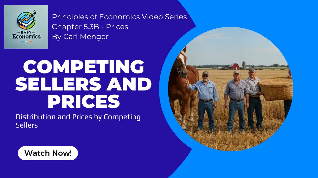Principles of Economics by Carl Menger Chapter 5.3B - Price Formation by Competing Sellers