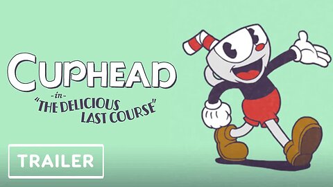 Cuphead - The Delicious Last Course - Gameplay Trailer _ Summer Game Fest 2022