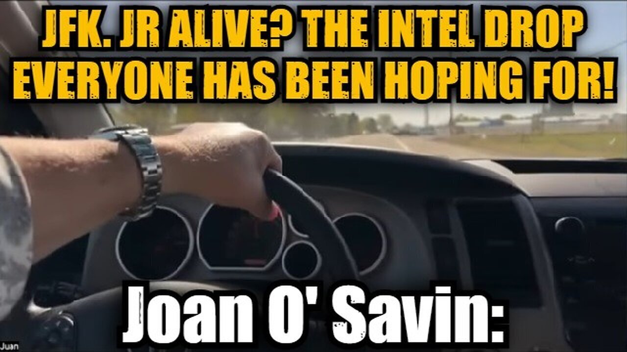 Joan O' Savin: JFK. jr Alive? The Intel Drop Everyone Has Been Hoping For!