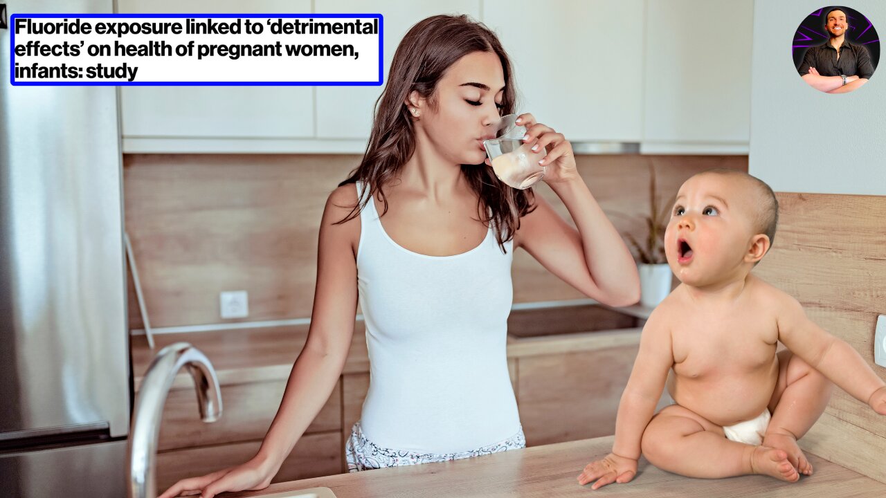 SURPRISE! Fluoride in the Water is BAD For the Health of the Baby and the Mother!