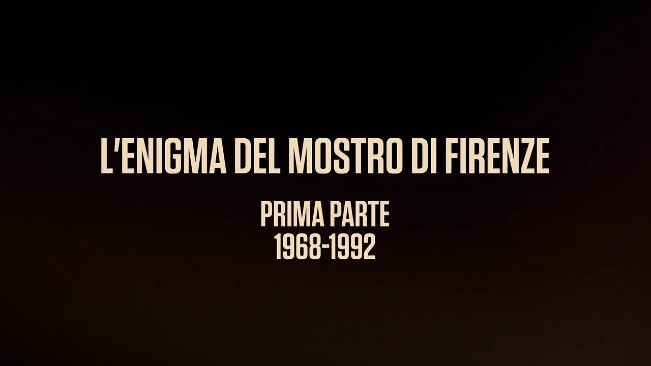 L'enigma del mostro di Firenze: 1968-1992 (1° Parte)