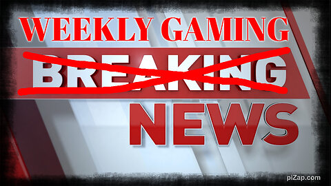 THIS WEEK IN GAMING NEWS