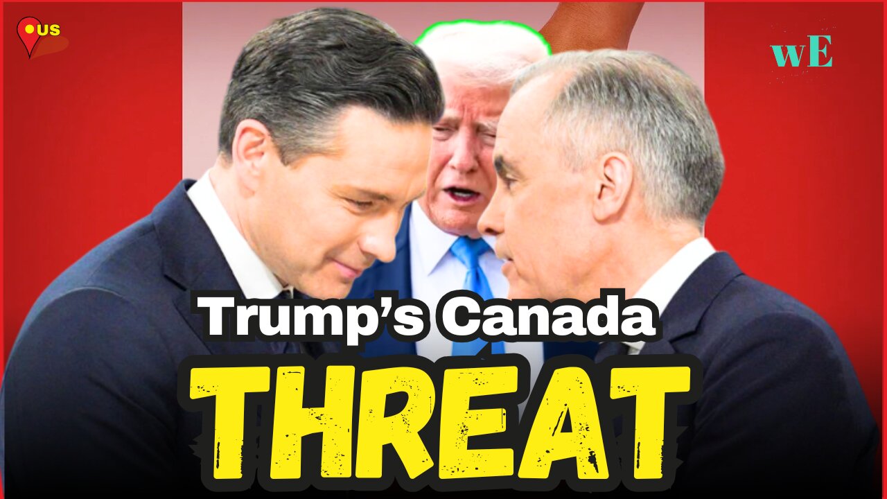 Canada’s Future at Risk: Trump’s Tariffs & 51st State Threat, Plus Carney’s Political - WorldEye