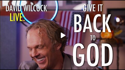 David Wilcock_Give it Back to God_Part 1