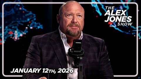 The Alex Jones Show MONDAY FULL SHOW 1/12/26