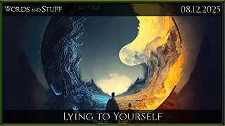 Lying to Yourself | Words and Stuff