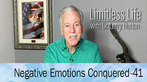 Negative Emotions Conquered Part 41