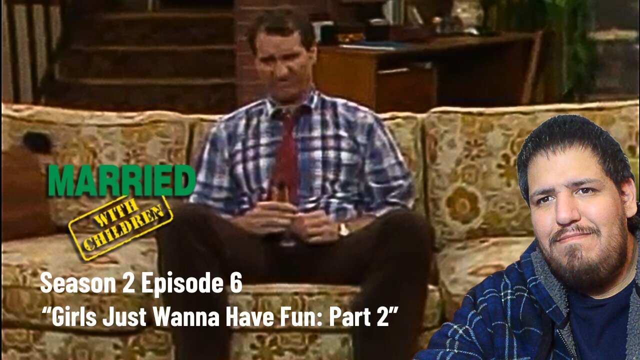 Married With Children | Season 2 Episode 6 | Girls Just Wanna Have Fun: Part 2 | TV Show Reaction