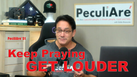 Keep Praying! PRAY LOUDER