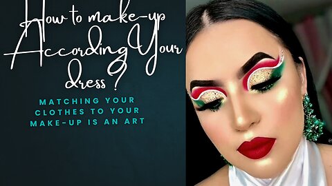 HIW TO MAKE-UP ACCORDING YOUR DRESS