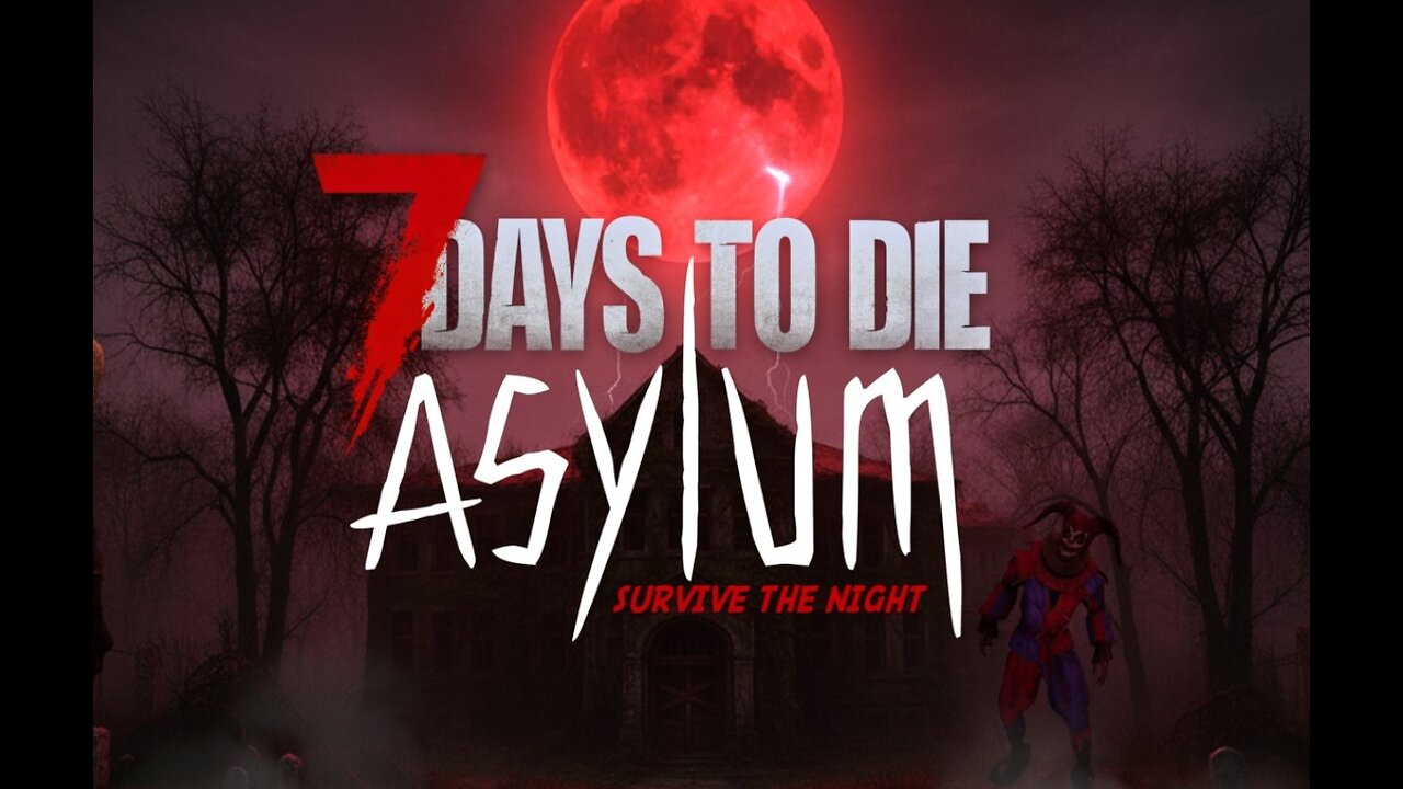 7 DAYS TO DIE ASYLUM: SURVIVE THE NIGHT!
