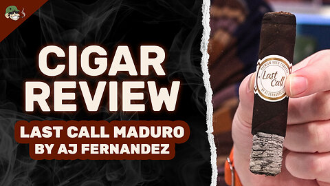 AJ Fernandez Last Call Maduro Cigar Review | Rich, Earthy & Underrated?