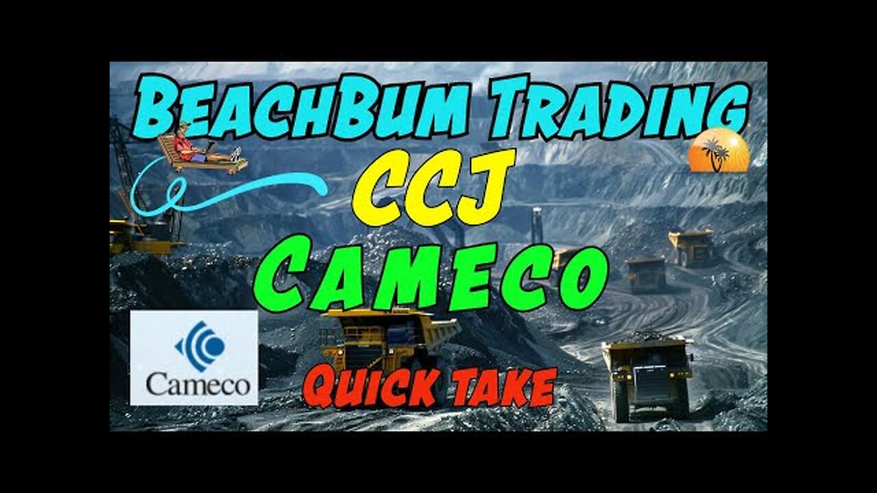 CCJ | Cameco | Quick Take