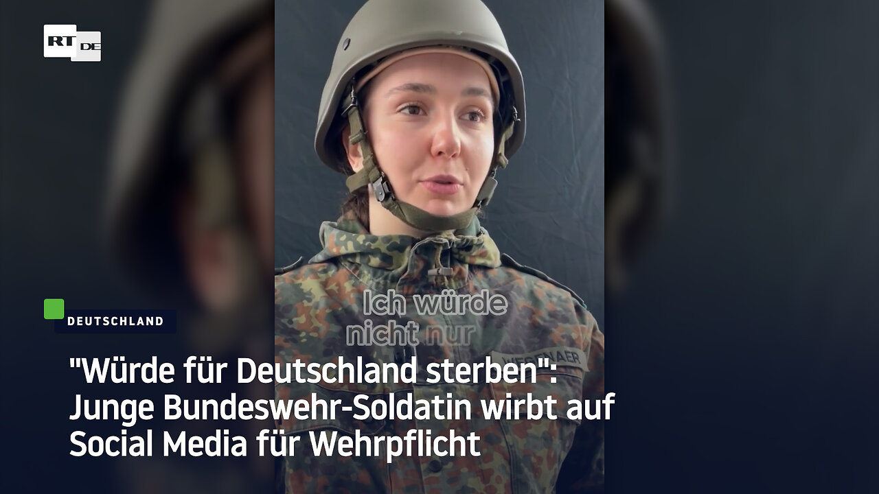 "Würde für Deutschland sterben": Junge Bundeswehr-Soldatin wirbt auf Social Media für Wehrpflicht