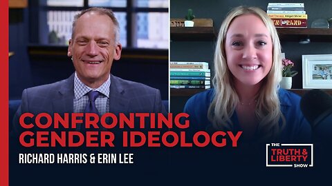 Confronting Gender Ideology with Erin Lee on The Truth & Liberty Show