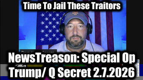 NewsTreason: Full Intel Drop - Trump's Boldest Move Yet, Time To Jail These Traitors