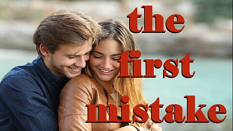 The First Mistake