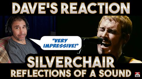 Dave's Reaction: Silverchair — Reflections of a Sound