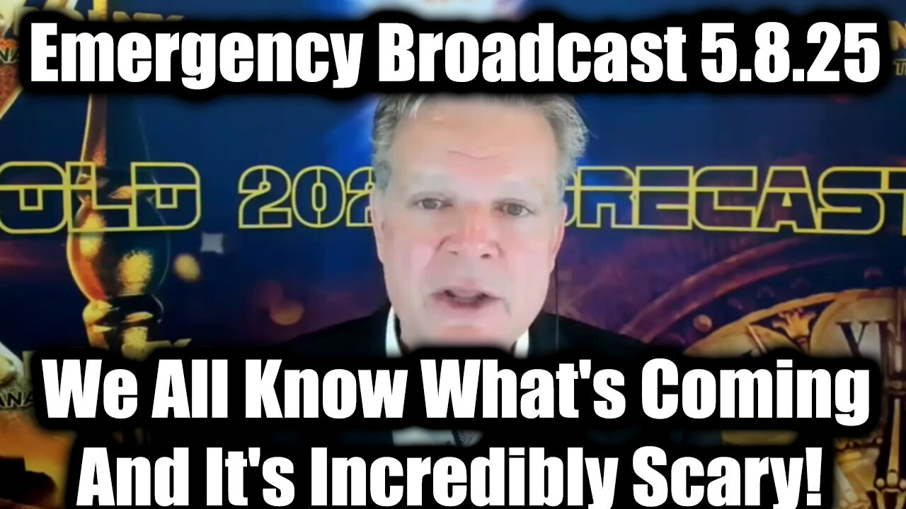 Bo Polny Emergency Broadcast 5.8.25 - We All Know What's Coming And It's Incredibly Scary!