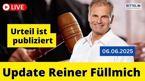 Update Reiner Fuellmich - Urteil ist publiziert - 06.06.2025