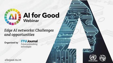 "Exploring Edge AI Networks Challenges & Opportunities: Ian F. Akyildiz ITU Journal 2022"
