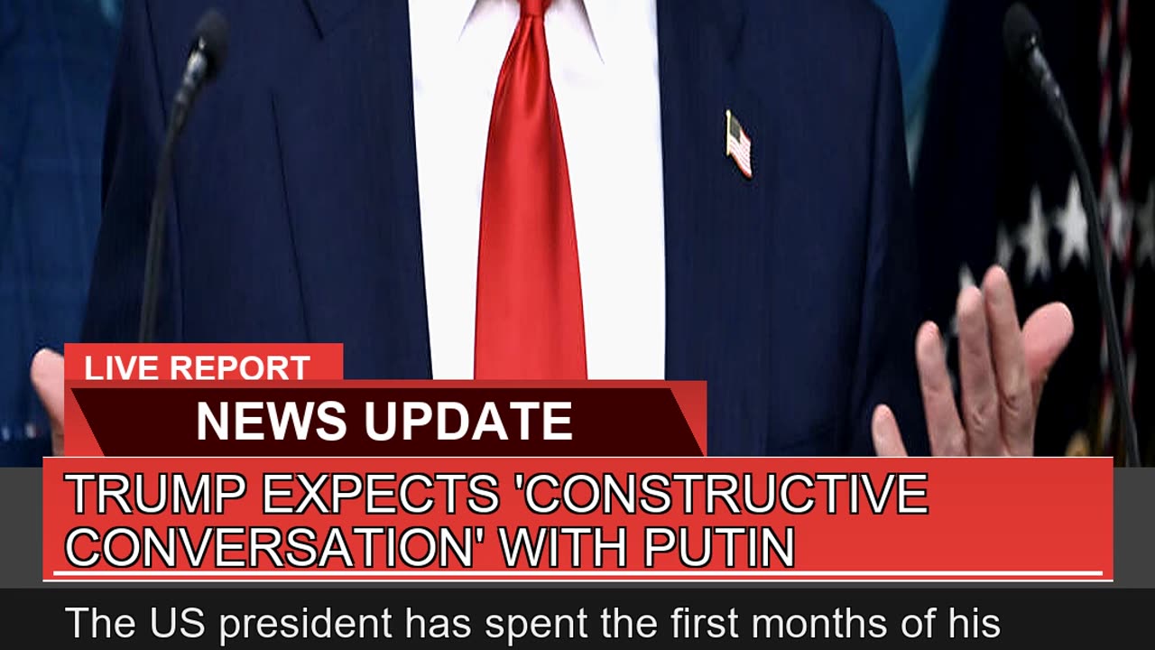 Trump Expects Constructive Conversation with Put