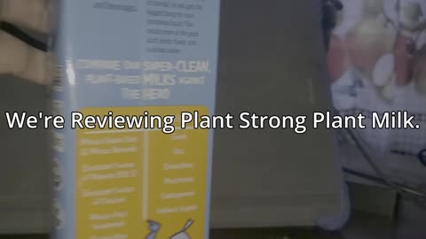 PlantStrong - Plant Base Milk Review