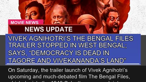 Vivek Agnihotris the Bengal Files Trailer Stopped