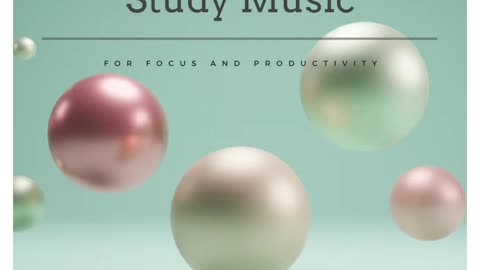 Study Music, Concentration Music for Studying, Focus Music for Productivity