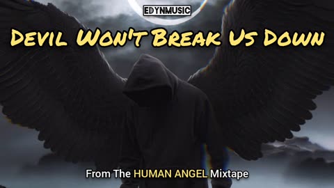 Devil Won't Break Us Down
