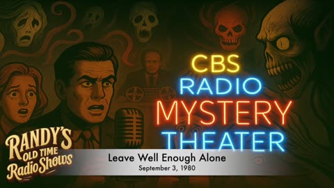 80-09-03 CBS Radio Mystery Theater Leave Well Enough Alone